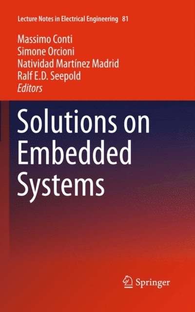 Ralf E.D. Seepold, Natividad Martinez Madrid, Simone Orcioni, Massimo Conti - Solutions on Embedded Systems, E-bok