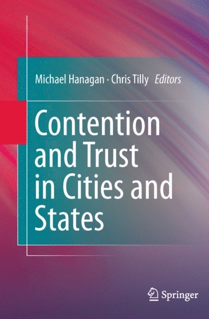 Chris Tilly, Michael Hanagan - Contention and Trust in Cities and States, E-bok