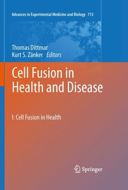 Kurt S. Zanker, Thomas Dittmar - Cell Fusion in Health and Disease, E-bok
