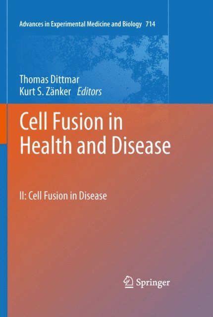 Kurt S. Zanker, Thomas Dittmar - Cell Fusion in Health and Disease, E-bok