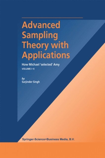 S. Singh - Advanced Sampling Theory with Applications, E-bok