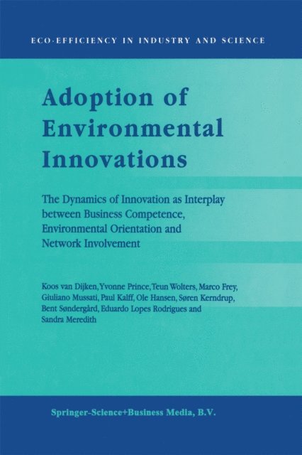 Sandra Meredith, Eduardo Lopes Rodrigues, Bent Sondergard, Soren Kerndrup, Ole Hansen, Paul Kalff, Giuliano Mussati, Marco Frey, T.J. Wolters, Yvonne Prince, Koos van Dijken - Adoption of Environmental Innovations, E-bok