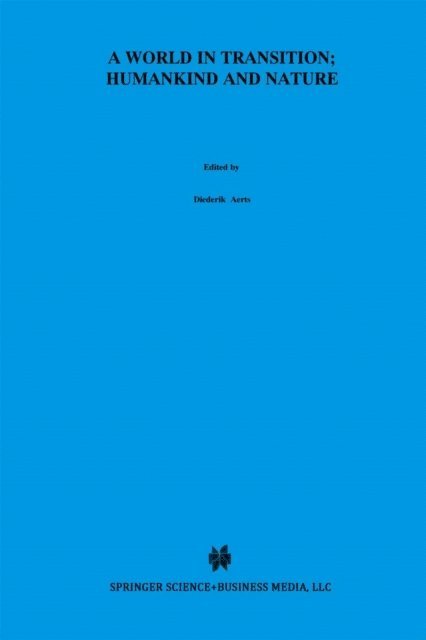 Willy Weyns, Jan Broekaert, Diederik Aerts - World In Transition: Humankind and Nature, E-bok