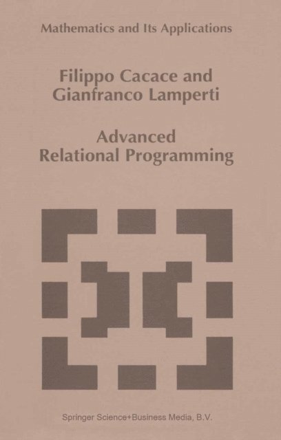 G. Lamperti, F. Cacace - Advanced Relational Programming, E-bok