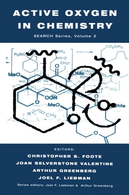 Joel F. Liebman, A. Greenberg, Joan Selverstone Valentine, Christopher S. Foote - Active Oxygen in Chemistry, E-bok