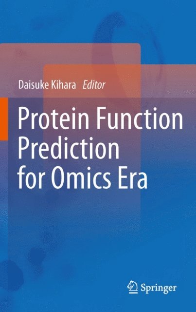 Daisuke Kihara - Protein Function Prediction for Omics Era, E-bok