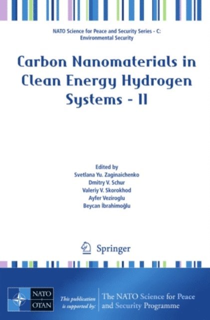Beycan Ibrahimoglu, Ayfer Veziroglu, Valeriy V. Skorokhod, Dmitry V. Schur, Svetlana Yu. Zaginaichenko - Carbon Nanomaterials in Clean Energy Hydrogen Systems - II, E-bok