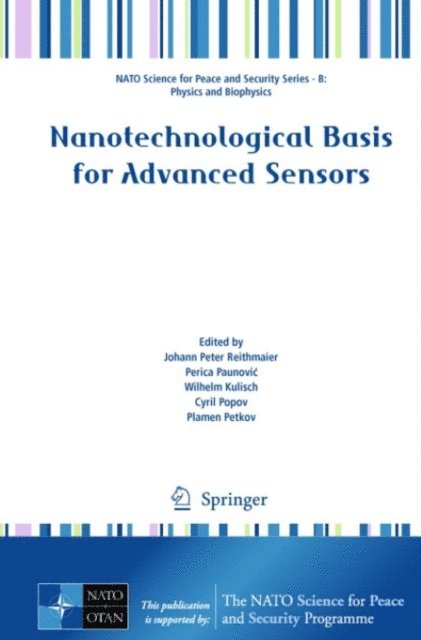 Plamen Petkov, Cyril Popov, Wilhelm Kulisch, Perica Paunovic, Johann Peter Reithmaier - Nanotechnological Basis for Advanced Sensors, E-bok