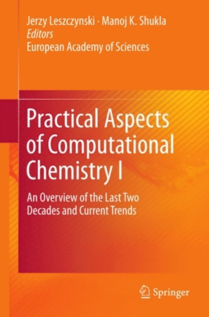 Manoj Shukla, Jerzy Leszczynski - Practical Aspects of Computational Chemistry I, E-bok