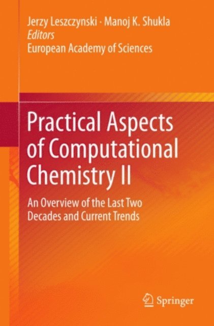 Manoj Shukla, Jerzy Leszczynski - Practical Aspects of Computational Chemistry II, E-bok