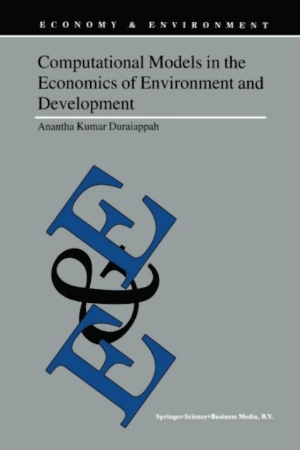 A.K. Duraiappah - Computational Models in the Economics of Environment and Development, E-bok