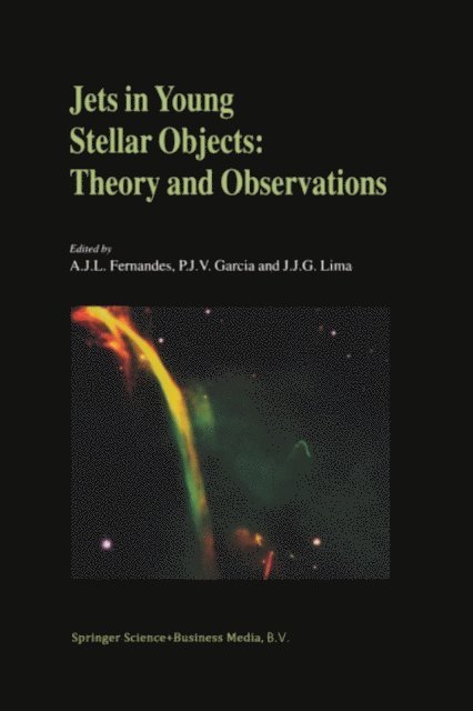 J.J.G. Lima, Paulo J.V. Garcia, A.J.L. Fernandes - Jets in Young Stellar Objects, E-bok