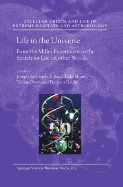 Francois Raulin, Tobias Owen, Julian Chela-Flores, Joseph Seckbach - Life in the Universe, E-bok