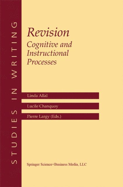 Pierre Largy, L. Chanquoy, Linda Allal - Revision Cognitive and Instructional Processes, E-bok