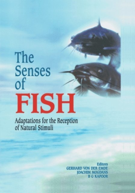 B.G. Kapoor, Joachim Mogdans, Gerhard von der Emde - Senses of Fish, E-bok