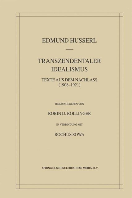 Edmund Husserl, Robin D. Rollinger - Transzendentaler Idealismus, E-bok