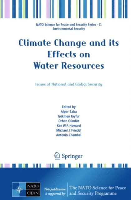 Antonio Chambel, Michael J. Friedel, Ken W.F. Howard, Orhan Gunduz, Gokmen Tayfur, Alper Baba - Climate Change and its Effects on Water Resources, E-bok
