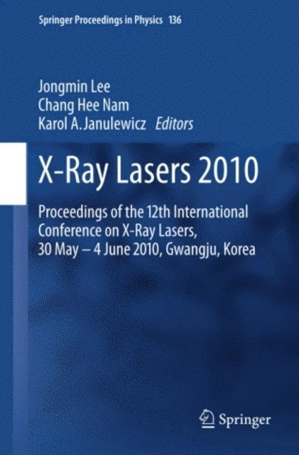 Karol A. Janulewicz, Chang Hee Nam, Jongmin Lee - X-Ray Lasers 2010, E-bok