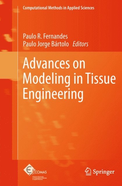 Paulo Jorge Bartolo, Paulo R. Fernandes - Advances on Modeling in Tissue Engineering, E-bok