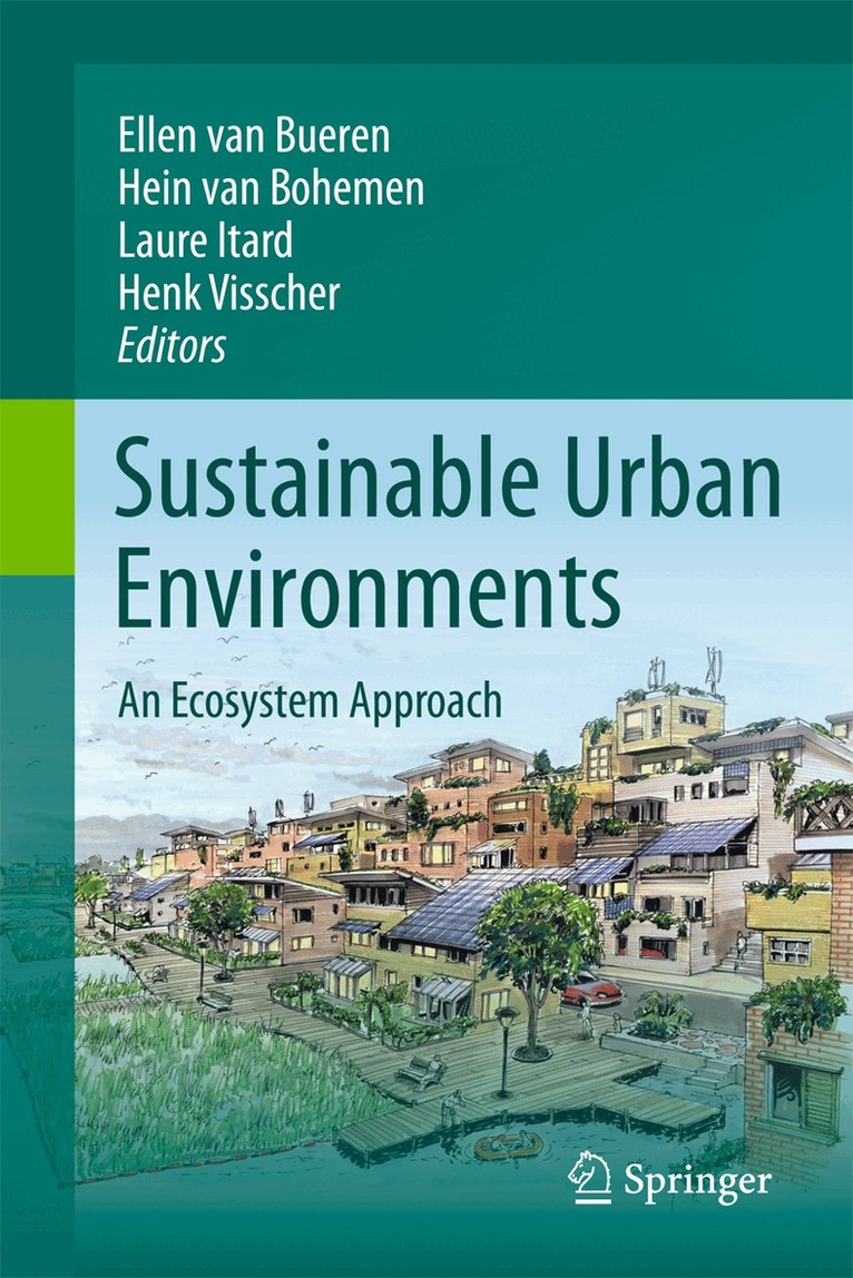 Ellen M. van Bueren, Hein van Bohemen, Laure Itard, Henk Visscher - Sustainable Urban Environments, Häftad. Tillgänglighet: Lägg i varukorg