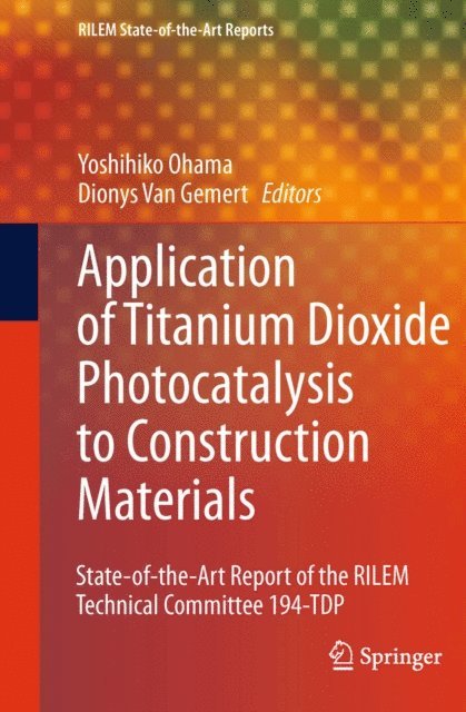 Dionys Van Gemert, Yoshihiko Ohama - Application of Titanium Dioxide Photocatalysis to Construction Materials, E-bok