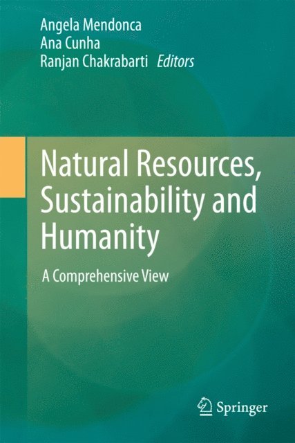 Ranjan Chakrabarti, Ana Cunha, Angela Mendonca - Natural Resources, Sustainability and Humanity, E-bok. Tillgänglighet: Lägg i varukorg