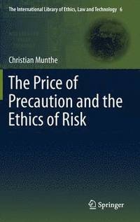 Price of Precaution and the Ethics of Risk
