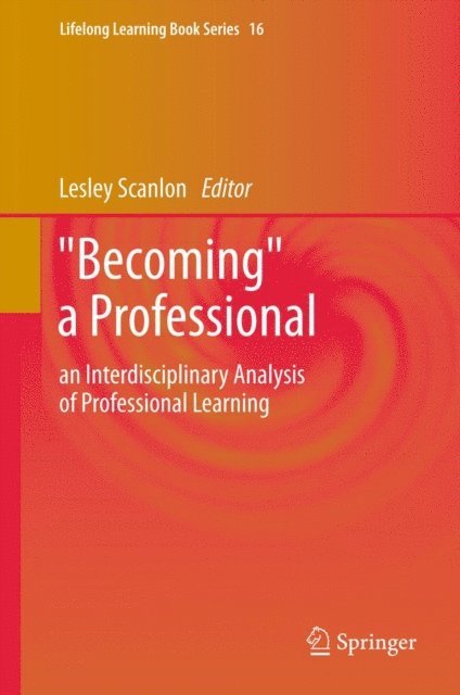 Lesley Scanlon - &quote;Becoming&quote; a Professional, E-bok