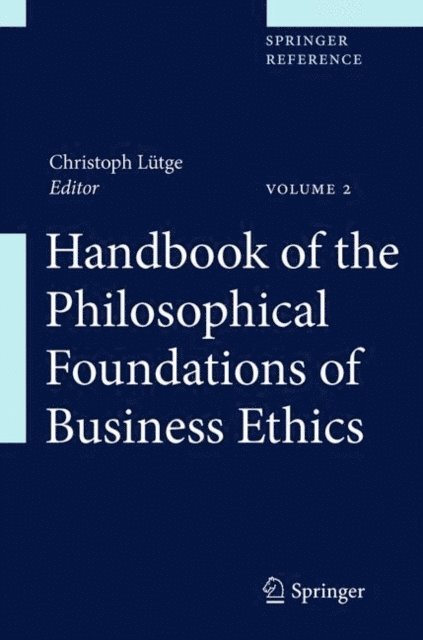 Christoph Luetge - Handbook of the Philosophical Foundations of Business Ethics, E-bok