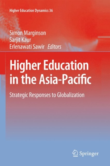Erlenawati Sawir, Sarjit Kaur, Simon Marginson - Higher Education in the Asia-Pacific, E-bok