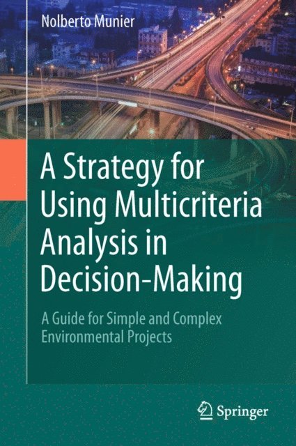 Nolberto Munier - Strategy for Using Multicriteria Analysis in Decision-Making, E-bok