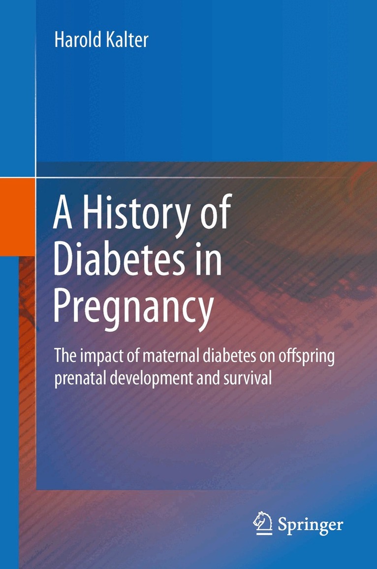 Harold Kalter - History of Diabetes in Pregnancy, Inbunden. Tillgänglighet: Lägg i varukorg