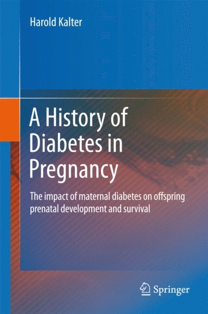 Harold Kalter - History of Diabetes in Pregnancy, E-bok. Tillgänglighet: Lägg i varukorg
