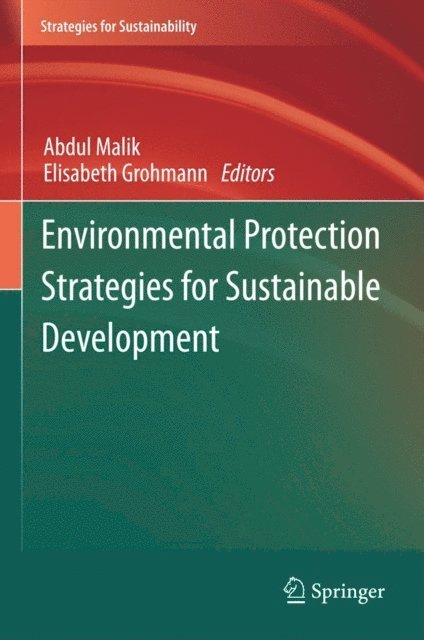 Elisabeth Grohmann, Abdul Malik - Environmental Protection Strategies for Sustainable Development, E-bok