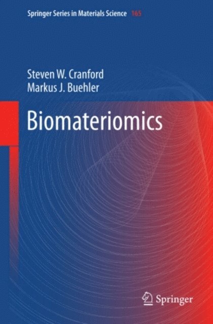 Markus J. Buehler, Steven W. Cranford - Biomateriomics, E-bok