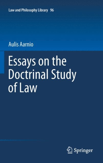 Aulis Aarnio - Essays on the Doctrinal Study of Law, E-bok