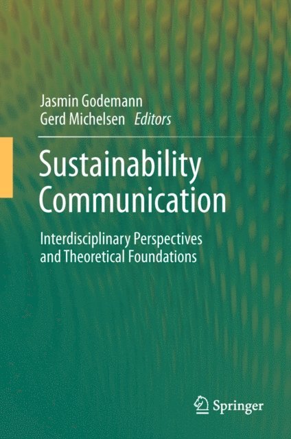 Gerd Michelsen, Jasmin Godemann - Sustainability Communication, E-bok