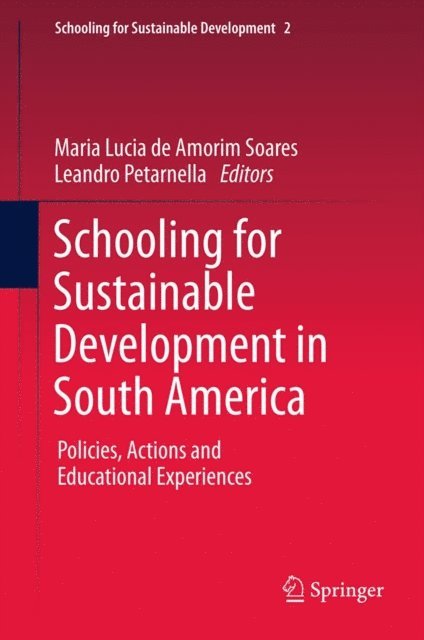 Leandro Petarnella, Maria Lucia de Amorim Soares - Schooling for Sustainable Development in South America, E-bok