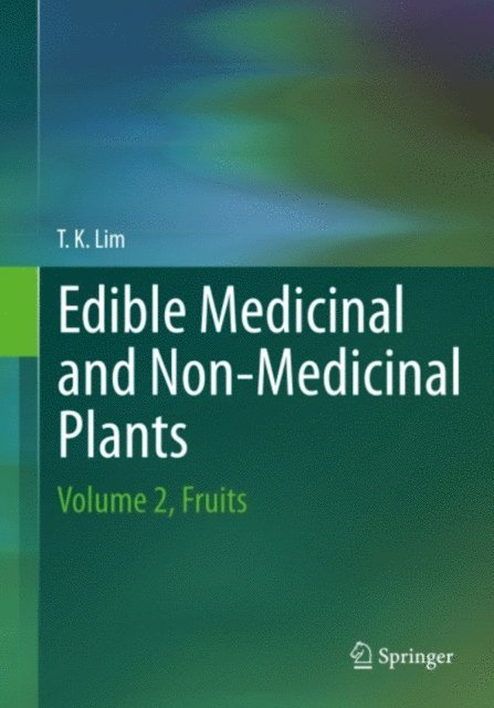 Lim T. K. - Edible Medicinal And Non-Medicinal Plants, E-bok