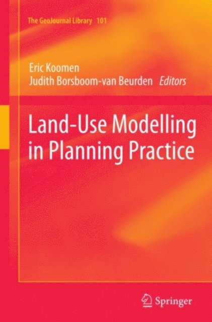 Judith Borsboom-van Beurden, Eric Koomen - Land-Use Modelling in Planning Practice, E-bok