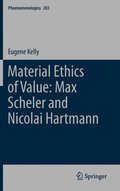 Material Ethics of Value: Max Scheler and Nicolai Hartmann