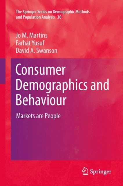 David A. Swanson, Farhat Yusuf, Jo M. Martins - Consumer Demographics and Behaviour, E-bok