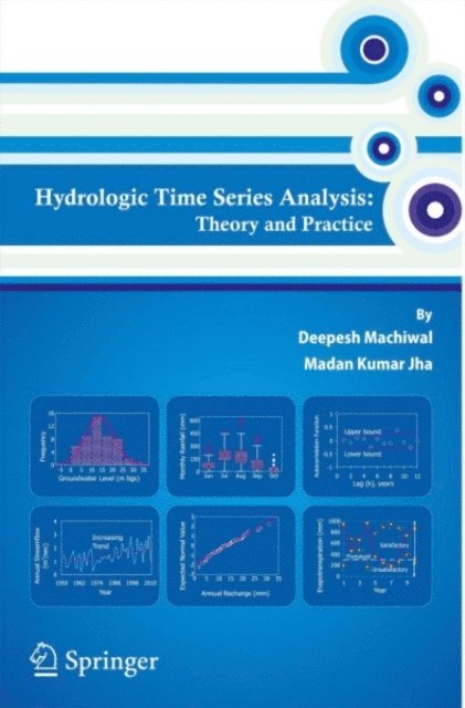 Madan Kumar Jha, Deepesh Machiwal - Hydrologic Time Series Analysis, E-bok