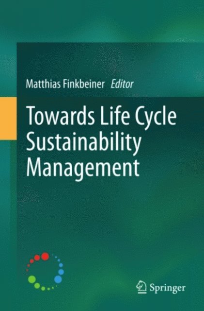 Matthias Finkbeiner - Towards Life Cycle Sustainability Management, E-bok