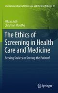 Ethics of Screening in Health Care and Medicine