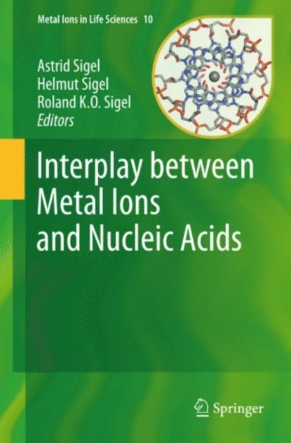 Roland KO Sigel, Helmut Sigel, Astrid Sigel - Interplay between Metal Ions and Nucleic Acids, E-bok