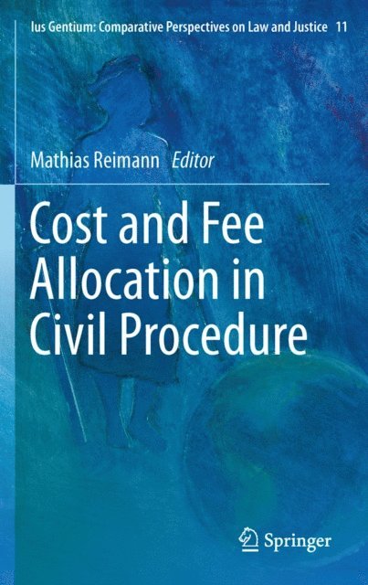 Mathias Reimann - Cost and Fee Allocation in Civil Procedure, E-bok
