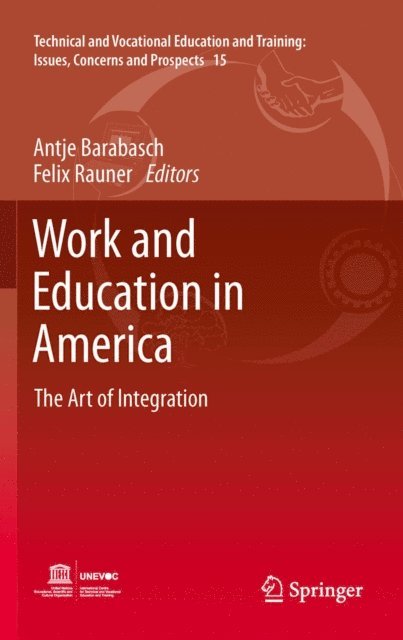Felix Rauner, Antje Barabasch - Work and Education in America, E-bok