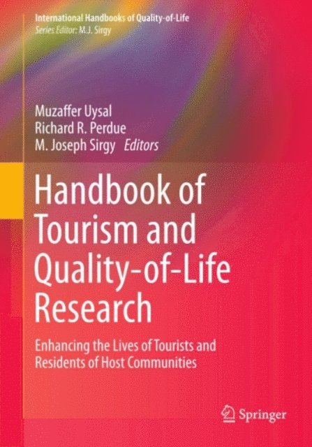 M. Joseph Sirgy, Richard Perdue, Muzaffer Uysal - Handbook of Tourism and Quality-of-Life Research, E-bok