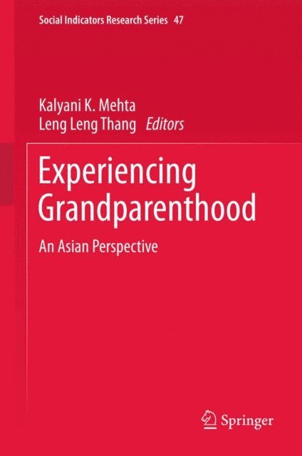 Leng Leng Thang, Kalyani K. Mehta - Experiencing Grandparenthood, E-bok